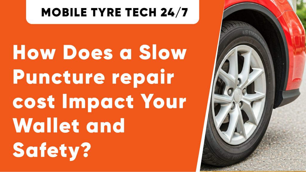 Slow Puncture Repair Cost