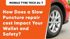 Slow Puncture Repair Cost